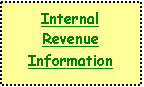 Text Box: Internal Revenue Information