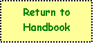 Text Box: Return to Handbook